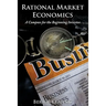 Rational Market Economics: A Compass for the Beginning Investor