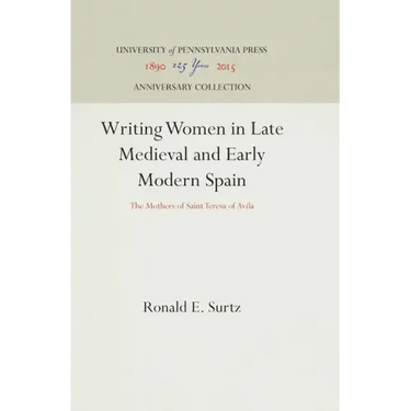Writing Women in Late Medieval and Early Modern Spain