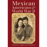 Mexican Americans & World War II