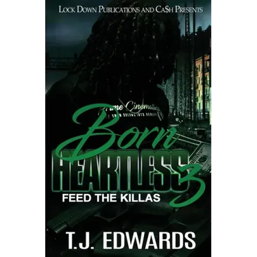 Born Heartless 3: Feed the Killas