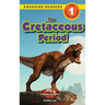 The Cretaceous Period: Dinosaur Adventures (Engaging Readers, Level 1)