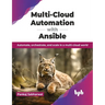 Multi-Cloud Automation with Ansible: Automate, orchestrate, and scale in a multi-cloud world (English Edition)