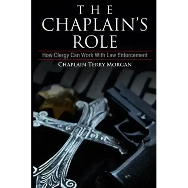 The Chaplain's Role: How Clergy can Work with Law Enforcement