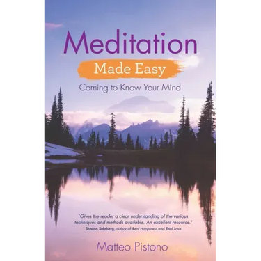 Meditation Made Easy: Coming to Know Your Mind