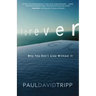 Forever: Why You Can't Live Without It