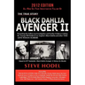Black Dahlia Avenger II: Presenting the Follow-Up Investigation and Further Evidence Linking Dr. George Hill Hodel to Los Angeles's Black Dahlia and O