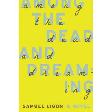 Among the Dead and Dreaming