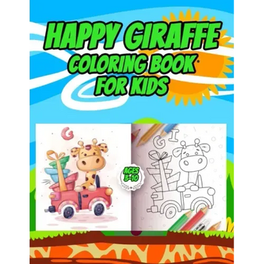 Happy Giraffe Coloring Book for kids: Cute Giraffes Play for Children Ages 3 to 10 - Coloring and Activity Book