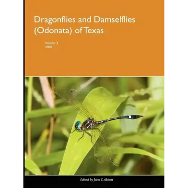 Dragonflies and Damselflies (Odonata) of Texas, Volume 3