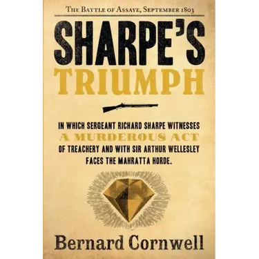 Sharpe's Triumph: The Battle of Assaye, September 1803