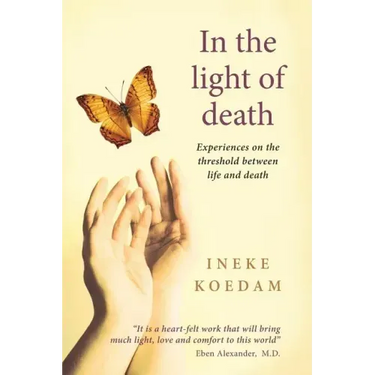 In the Light of Death: Experiences on the threshold between life and death