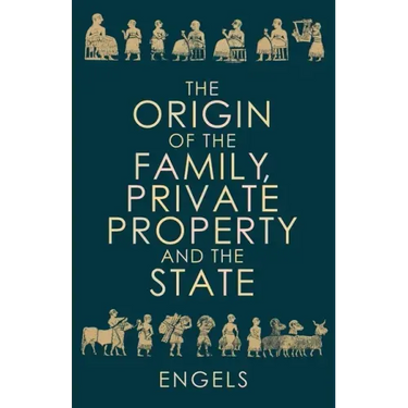 The Origin of the Family, Private Property and the State