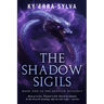 The Shadow Sigils: Book One in the Shadow Duology