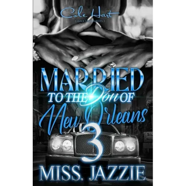 Married To The Don Of New Orleans 3: An African American Urban Romance: Finale
