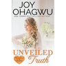 Unveiled Truth - A Christian Suspense - Book 3