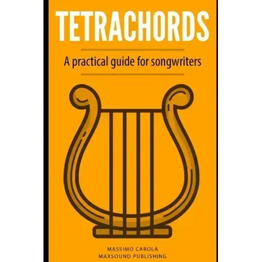 Tetrachords: A practical guide for songwriters
