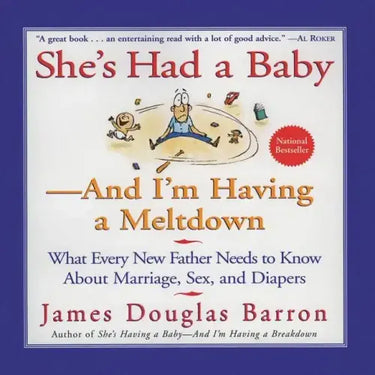 She's Had a Baby: And I'm Having a Meltdown