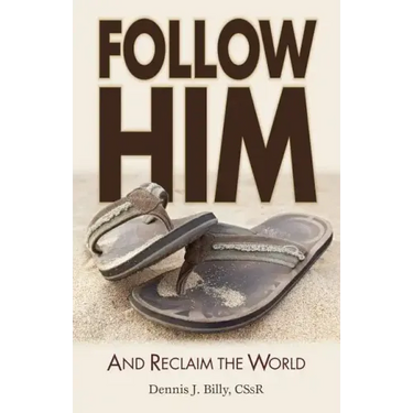 Follow Him: And Reclaim the World