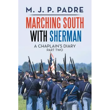 Marching South with Sherman: A Chaplain's Diary