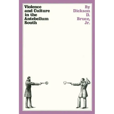 Violence and Culture in the Antebellum South