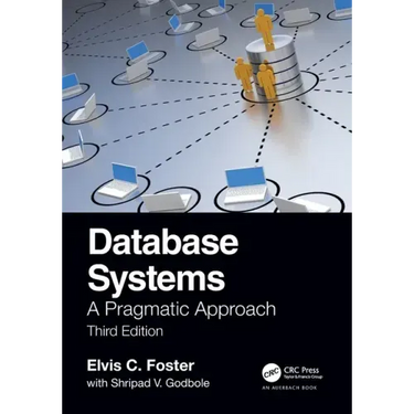 Database Systems: A Pragmatic Approach, 3rd edition