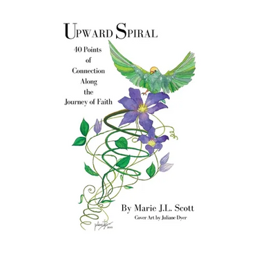 Upward Spiral: 40 Points of Connection Along the Journey of Faith