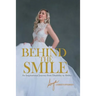 Behind the Smile: An Inspirational Journey from Disability to Ability