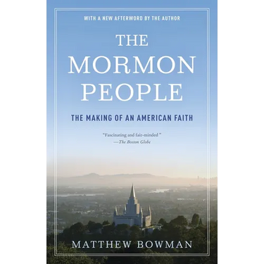 The Mormon People: The Making of an American Faith