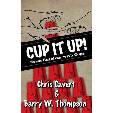 Cup It Up!: Team Building With Cups