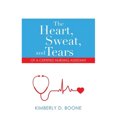 The Heart, Sweat, and Tears of a Certified Nursing Assistant
