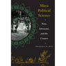 Maya Political Science: Time, Astronomy, and the Cosmos