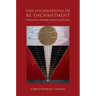 The Foundations of Re-Enchantment: Freemasonry, Theosophy, and the Occult Revival