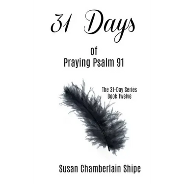 31 Days of Praying Psalm 91