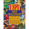 I Spy Gold Challenger: A Book of Picture Riddles