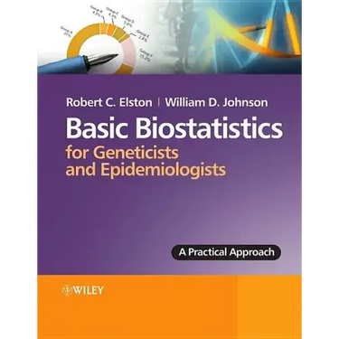 Basic Biostatistics for Geneticists and Epidemiologists: A Practical Approach
