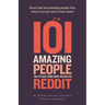 101 amazing people that we only know about because we reddit