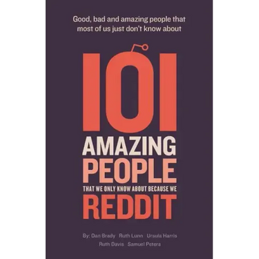 101 amazing people that we only know about because we reddit