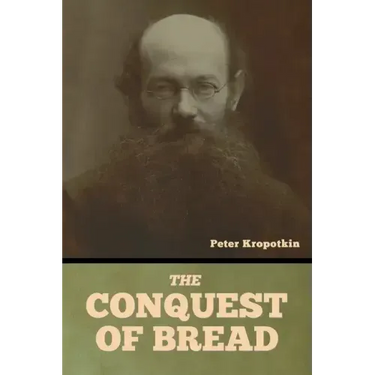 The Conquest of Bread