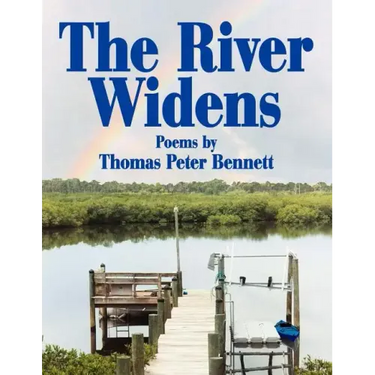 The River Widens: Poems by