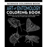 Art of Entomology Coloring Book: Original Illustrations of Bugs, Beetles, Moths, Butterflies, and More