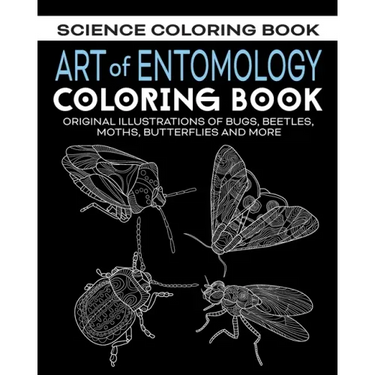 Art of Entomology Coloring Book: Original Illustrations of Bugs, Beetles, Moths, Butterflies, and More