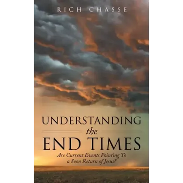 Understanding the End Times: Are Current Events Pointing to a Soon Return of Jesus?