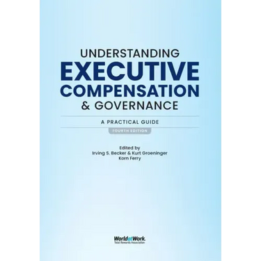 Understanding Executive Compensation and Governance: A Practical Guide