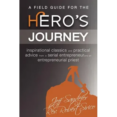 A Field Guide for the Hero's Journey