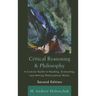 Critical Reasoning and Philosophy: A Concise Guide to Reading, Evaluating, and Writing Philosophical Works