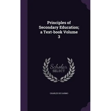 Principles of Secondary Education; a Text-book Volume 3