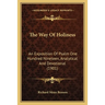The Way Of Holiness: An Exposition Of Psalm One Hundred Nineteen, Analytical And Devotional (1901)