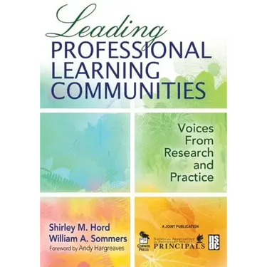 Leading Professional Learning Communities: Voices From Research and Practice