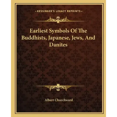 Earliest Symbols of the Buddhists, Japanese, Jews, and Danites