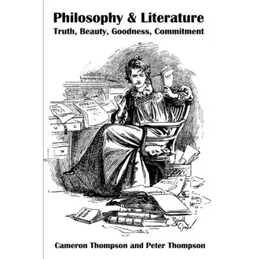 Philosophy & Literature: Truth, Beauty, Goodness, Commitment